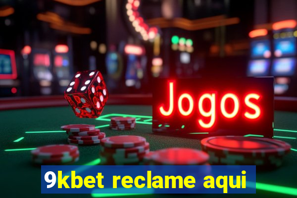 9kbet reclame aqui